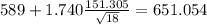 589+1.740\frac{151.305}{\sqrt{18}}=651.054