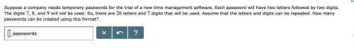 suppose a company needs temporary passwords for the trial of a new time management software.