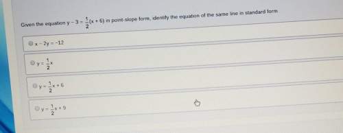 Question 3(multiple choice worth 2 points)given the equation y - 3 = 2(x + 6) in point-slope f