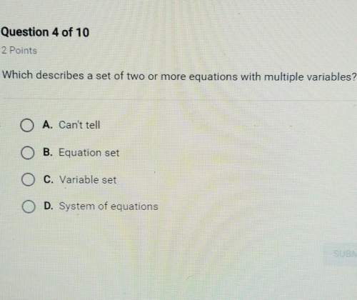 Which describes a set of two or more equations with multiple variables? a. cant tell