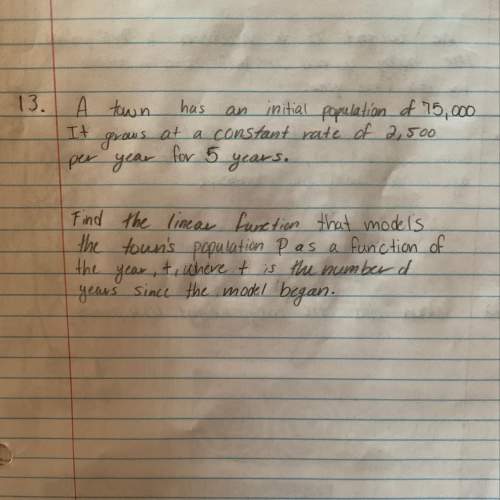 Find the linear function that models the town’s population p as a function of the year, t, where t i