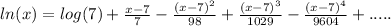 ln(x) = log(7) + \frac{x-7}{7} - \frac{(x-7)^2}{98} + \frac{(x-7)^3}{1029} - \frac{(x-7)^4}{9604} + .....