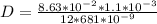 D = \frac{8.63*10^{-2} * 1.1*10^{-3}}{12 * 681 *10^{-9}}