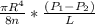 \frac{\pi R^{4} }{8n} * \frac{(P_{1}-P_{2})  }{L}
