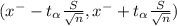 (x^{-} - t_{\alpha } \frac{S}{\sqrt{n} } , x^{-}+ t_{\alpha }\frac{S}{\sqrt{n} } )