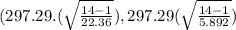 (297.29. (\sqrt{\frac{14-1}{22.36  } } ),297.29(\sqrt{\frac{14-1}{5.892 } } )