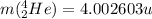 m(^4_2 He)=4.002603u