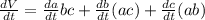 \frac{dV}{dt}=\frac{da}{dt}bc+\frac{db}{dt}(ac)+\frac{dc}{dt}(ab)
