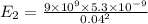 E_{2} = \frac{9\times 10^{9}\times 5.3 \times 10^{-9}}{0.04^{2}}