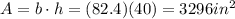 A=b\cdot h =(82.4)(40)=3296 in^2