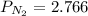 P_{N_{2} } = 2.766