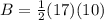 B=\frac{1}{2}(17)(10)