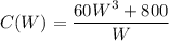 C(W)=\dfrac{60W^3+800}{W}