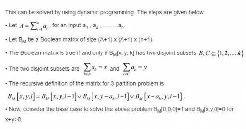 Consider the following 3-PARTITION problem. Given integers a1; : : : ; an, we want to determine whet