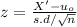 z= \frac{X'-u_o}{s.d/ \sqrt{n}}