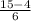 \frac{15 - 4}{6}