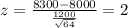 z=\frac{8300-8000}{\frac{1200}{\sqrt{64}}}=2