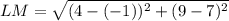 LM = \sqrt{(4 - (-1))^2 + (9 - 7)^2}
