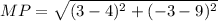 MP = \sqrt{(3 - 4)^2 + (-3 - 9)^2}