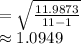 = \sqrt{ \frac{ 11.9873 }{ 11 - 1} } \\\approx 1.0949