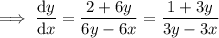 \implies\dfrac{\mathrm dy}{\mathrm dx}=\dfrac{2+6y}{6y-6x}=\dfrac{1+3y}{3y-3x}