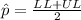 \hat p=\frac{LL+UL}{2}