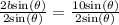 \frac{2b\text{sin}(\theta)}{2\text{sin}(\theta)}=\frac{10\text{sin}(\theta)}{2\text{sin}(\theta)}