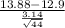 \frac{13.88-12.9}{\frac{3.14}{\sqrt{44}}}