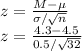 z = \frac{M - \mu}{\sigma / \sqrt{n} } \\z = \frac{4.3 - 4.5}{0.5 / \sqrt{32} }
