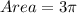 Area = 3\pi