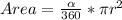 Area = \frac{\alpha }{360} * \pi r^2