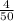 \frac{4}{50}