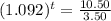 (1.092)^{t} = \frac{10.50}{3.50}