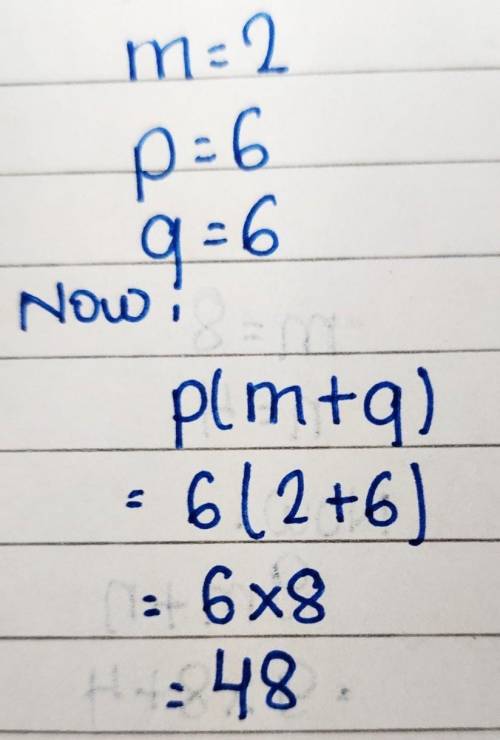 Evaluate p(m+q); use m=2, p= 6, and q= 6