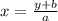 x = \frac{y+b}{a}