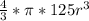 \frac{4}{3} * \pi  * 125r^3