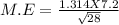 M.E = {\frac{1.314 X 7.2}{\sqrt{28} } }