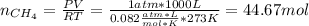 n_{CH_4}=\frac{PV}{RT}=\frac{1atm*1000L}{0.082\frac{atm*L}{mol*K}*273K} =44.67mol