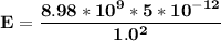 \mathbf{E =\dfrac{8.98*10^9*5*10^{-12}}{1.0^2}}