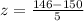 z=\frac{146-150}{5}