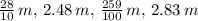 \frac{28}{10}\,m,\,2.48\,m,\,\frac{259}{100}\,m,\,2.83 \,m