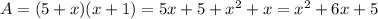 A=(5+x)(x+1)=5x+5+x^{2} +x=x^{2} +6x+5