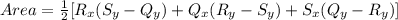 Area = \frac{1}{2} [R_x(S_y - Q_y) + Q_x(R_y - S_y) + S_x(Q_y - R_y)]