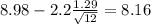 8.98-2.2\frac{1.29}{\sqrt{12}}=8.16