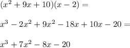 (x^2+9x+10)(x-2)= \\\\x^3-2x^2+9x^2-18x+10x-20= \\\\x^3+7x^2-8x-20