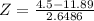 Z = \frac{4.5 - 11.89}{2.6486}
