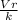 \frac{Vr}{k}