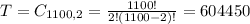 T = C_{1100,2} = \frac{1100!}{2!(1100-2)!} = 604450