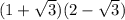 (1+\sqrt{3} )(2-\sqrt{3} )
