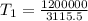 T_{1}=\frac{1200000}{3115.5}